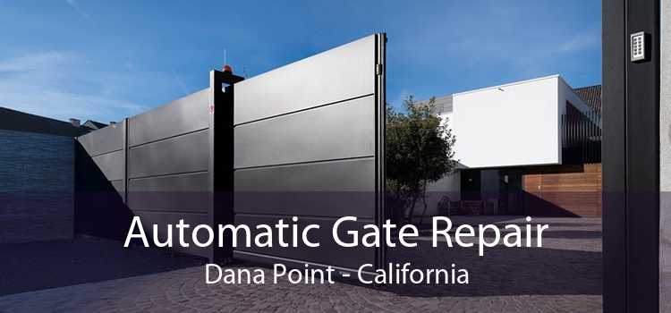Automatic Gate Repair Dana Point - California